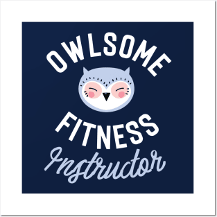 Owlsome Fitness Instructor Pun - Funny Gift Idea Posters and Art